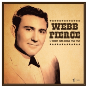 Webb Pierce - 17 Honky Tonk Songs in the group VINYL / Pop-Rock at Bengans Skivbutik AB (5507886)