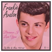 Frankie Avalon - Because I Love You: 1957-62 in the group VINYL / Pop-Rock at Bengans Skivbutik AB (5507897)