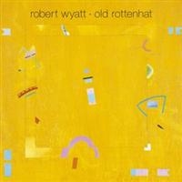 Robert Wyatt - Old Rottenhat in the group OUR PICKS /  Christmas gift tip Vinyl at Bengans Skivbutik AB (5508502)