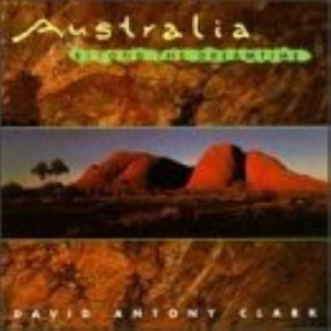 Clark David Anthony - Australia Beyond The Dreamtime in the group OUR PICKS / Christmas gift tip CD at Bengans Skivbutik AB (5508543)