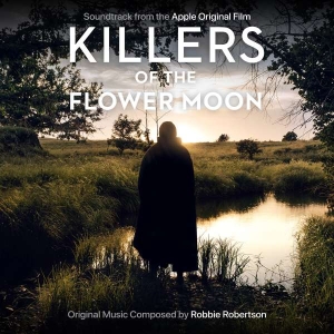 Robertson Robbie - Killers Of The Flower Moon (Soundtrack From The Apple Original Film) in the group CD / Film-Musikal at Bengans Skivbutik AB (5508862)