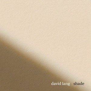 David Lang - Shade (Cd-Ep) in the group OUR PICKS / Christmas gift tip CD at Bengans Skivbutik AB (5509749)