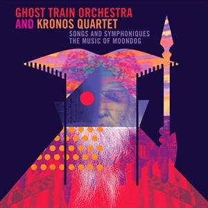 Ghost Train Orchestra Kronos Quart - Songs & Symphoniques - The Music Of in the group OUR PICKS / Christmas gift tip CD at Bengans Skivbutik AB (5509757)