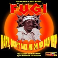 Fugi - Mary, Don?T Take Me On No Bad Trip in the group OUR PICKS /  Christmas gift tip Vinyl at Bengans Skivbutik AB (5510223)