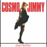 Cosmo Jimmy - Under That Dress in the group OUR PICKS /  Christmas gift tip Vinyl at Bengans Skivbutik AB (5510329)