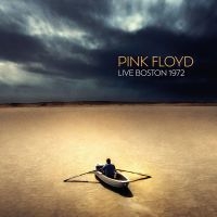 Pink Floyd - Live Boston 1972 (2 Cd) in the group OUR PICKS / Christmas gift tip CD at Bengans Skivbutik AB (5510529)