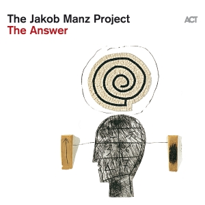 The Jakob Manz Project - The Answer in the group OUR PICKS / Christmas gift tip CD at Bengans Skivbutik AB (5510723)