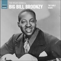 Broonzy Big Bill - The Rough Guide To Big Bill Broonzy in the group OUR PICKS /  Christmas gift tip Vinyl at Bengans Skivbutik AB (5510732)