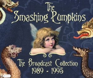 Smashing Pumpkins - Broadcast Collection The 1989 - 199 in the group OUR PICKS / Friday Releases / Friday the 5th Jan 24 at Bengans Skivbutik AB (5511136)