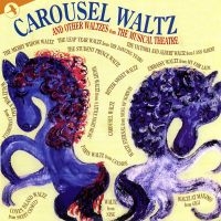 Various Artists - Carousel Waltz And Other Waltzes Fr in the group CD / New releases / Pop-Rock at Bengans Skivbutik AB (5511726)