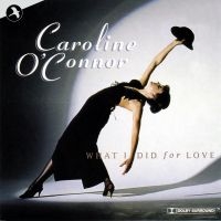 O'connor Caroline - What I Did For Love in the group CD / New releases / Pop-Rock at Bengans Skivbutik AB (5511730)