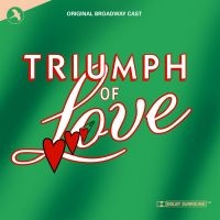 Original Broadway Cast - Triumph Of Love in the group OUR PICKS / Frontpage - CD New & Forthcoming at Bengans Skivbutik AB (5511731)