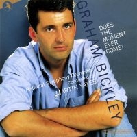 Bickley Graham - Does The Moment Ever Come? in the group OUR PICKS / Frontpage - CD New & Forthcoming at Bengans Skivbutik AB (5511742)