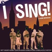 Original  Off-Broadway Cast - I Sing! in the group MUSIK / Dual Disc / Pop-Rock at Bengans Skivbutik AB (5511792)