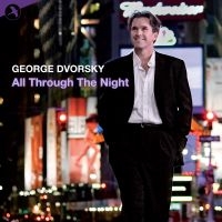 Dvorsky George - All Through The Night in the group CD / Pop-Rock at Bengans Skivbutik AB (5511835)