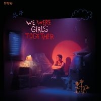 Pom - We Were Girls Together in the group OTHER / Forthcoming products - 10 percent at Bengans Skivbutik AB (5512130)