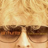 Hunter Ian - Shrunken Heads in the group CD / Pop-Rock at Bengans Skivbutik AB (5512175)