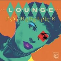 Various Artists - Lounge Psychédélique (The Best Of L in the group OUR PICKS /  Christmas gift tip Vinyl at Bengans Skivbutik AB (5512252)