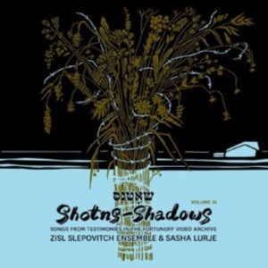 Zisl Slepovitch Ensemble & Sasha Lu - Shotns - Shadows: Songs From Testim in the group OUR PICKS / Friday Releases / Friday the 26th Jan 24 at Bengans Skivbutik AB (5512530)