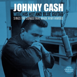 Johnny Cash - With His Hot And Blue Guitar/Sings The Songs That Made Him Famous in the group OUR PICKS / Friday Releases / Friday the 2th Feb 24 at Bengans Skivbutik AB (5512660)