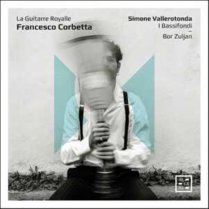Corbetta Francesco - La Guitarre Royalle in the group OUR PICKS / Friday Releases / Friday the 12th Jan 24 at Bengans Skivbutik AB (5512758)