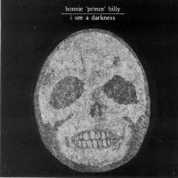 Bonnie 'Prince' Billy - I See A Darkness in the group Minishops / Bonnie Prince Billy at Bengans Skivbutik AB (5512900)