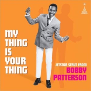 Patterson Bobby - My Thing Is Your Thing - Jetstar St in the group VINYL / Pop-Rock at Bengans Skivbutik AB (5513029)