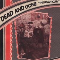 Dead And Gone - The Beautician in the group CD / Pop-Rock at Bengans Skivbutik AB (5513556)