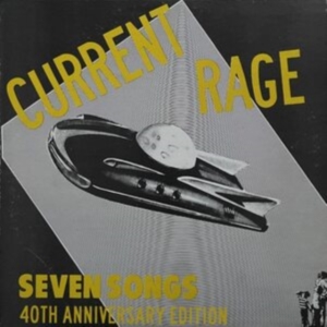 Current Rage - Seven Songs [40Th Anniversary Expan in the group OTHER / Övrigt / at Bengans Skivbutik AB (5513568)