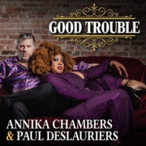 Chambers Annika & Paul Deslauriers - Good Trouble in the group OTHER / Övrigt / at Bengans Skivbutik AB (5513570)