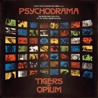 Tigers On Opium - Psychodrama in the group OUR PICKS / Friday Releases / Friday the 1st of Mars 2024 at Bengans Skivbutik AB (5513640)