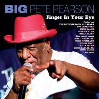 Pearson Big Pete - Finger In Your Eye in the group CD / Blues at Bengans Skivbutik AB (5513695)