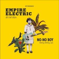 No-No Boy - Empire Electric in the group OUR PICKS /  Christmas gift tip Vinyl at Bengans Skivbutik AB (5513827)