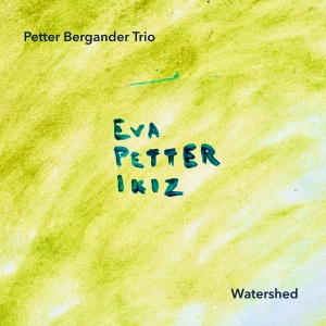 Petter Bergander Trio - Watershed in the group OUR PICKS / Christmas gift tip CD at Bengans Skivbutik AB (5514183)