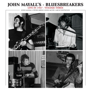 John & The Bluesbreake Mayall - Live In 1967 Volume 3 in the group OUR PICKS / Friday Releases / Friday the 12th Jan 24 at Bengans Skivbutik AB (5514429)