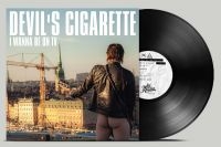 Devils Cigarette - I Wanna Be On Tv (Vinyl Lp) in the group OTHER / Övrigt /  at Bengans Skivbutik AB (5515002)