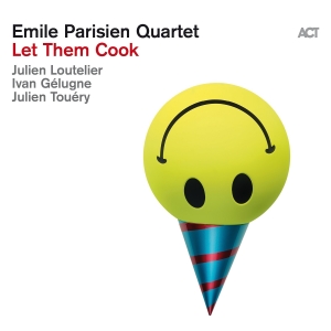 Emile Parisien Quartet - Let Them Cook in the group OUR PICKS /  Christmas gift tip Vinyl at Bengans Skivbutik AB (5515466)