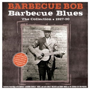 Barbecue Bob - Barbecue Blues The Collection 1927- in the group OUR PICKS / Friday Releases / Friday the 2th Feb 24 at Bengans Skivbutik AB (5515511)