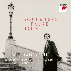 Youn William & Rundfunk-Sinfonieorchester Berlin & Valentin Uryupin - Boulanger, Fauré, Hahn in the group OTHER / Övrigt / at Bengans Skivbutik AB (5515906)