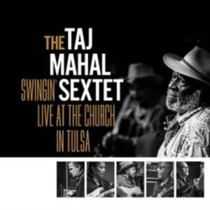 Taj Mahal Sextet The - Swingin? Live At The Church In Tuls in the group OTHER / -Start New West at Bengans Skivbutik AB (5516108)
