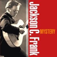 Jackson C. Frank - Mystery in the group OTHER / Forthcoming products - 10 percent at Bengans Skivbutik AB (5516250)