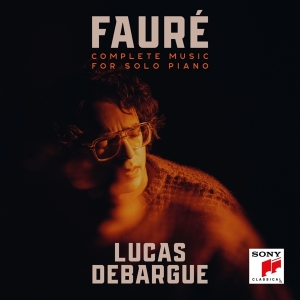 Debargue Lucas - Fauré: Complete Music For Solo Piano in the group OTHER / Övrigt / at Bengans Skivbutik AB (5516437)