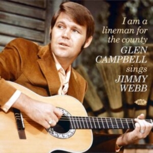 Glen Campbell - I Am A Lineman For The County: Glen in the group OUR PICKS / Friday Releases / Friday The 23rd Of February 2024 at Bengans Skivbutik AB (5516910)