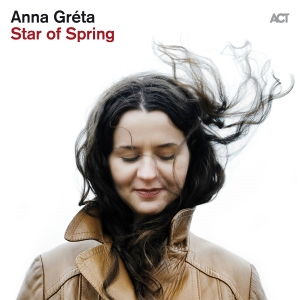 Anna Gréta - Star Of Spring in the group OUR PICKS / Christmas gift tip CD at Bengans Skivbutik AB (5517169)