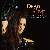 Dead Or Alive - You Spin Me Round (Like A Record) in the group OUR PICKS / Friday Releases / Friday the 1st of Mars 2024 at Bengans Skivbutik AB (5517235)