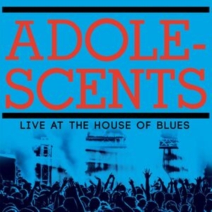 Adolescents - Live At The House Of Blues in the group OUR PICKS / Friday Releases / Friday the 1st of Mars 2024 at Bengans Skivbutik AB (5517283)