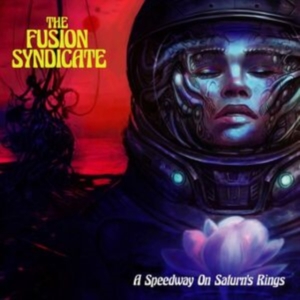 The Fusion Syndicate - A Speedway On Saturn's Rings in the group OTHER / Övrigt / at Bengans Skivbutik AB (5517303)