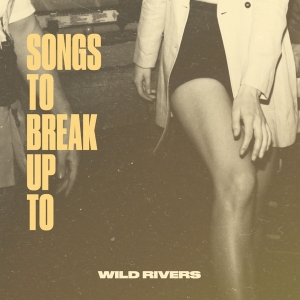 Wild Rivers - Songs To Break Up To in the group VINYL / World Music at Bengans Skivbutik AB (5517654)