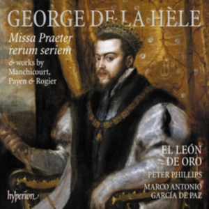 La Hèle George De - Missa Praeter Rerum Seriem & Works in the group CD / Klassiskt at Bengans Skivbutik AB (5517690)
