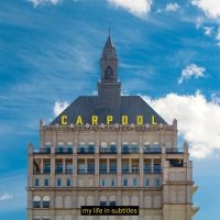 Carpool - My Life In Subtitles in the group OUR PICKS /  Christmas gift tip Vinyl at Bengans Skivbutik AB (5517714)